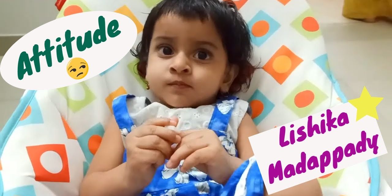 Attitude followed by cute expression