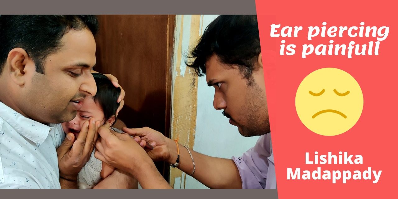 Ear piercing for babies, not really acceptable but still required – Lishika