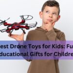 The Best Drone Toys for Kids: Fun and Educational Gifts for Children